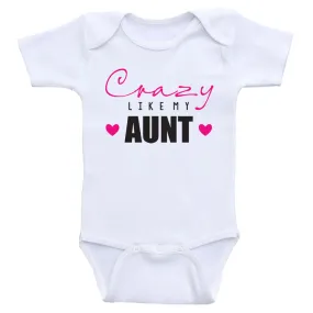 Aunt Baby Clothes "Crazy Like My Aunt" Funny Baby Bodysuits