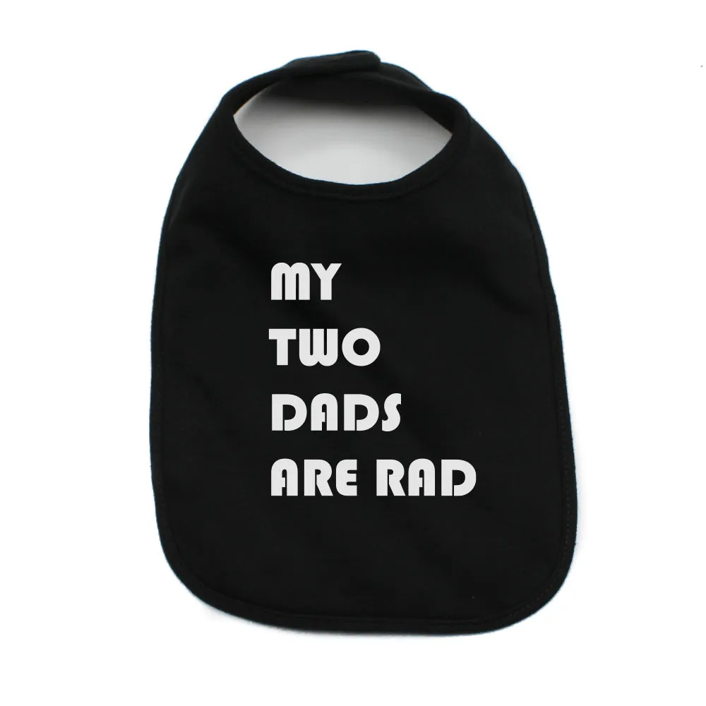 Father's Day My Two Dads Are Rad Unisex Newborn Baby Soft 100% Cotton Bibs