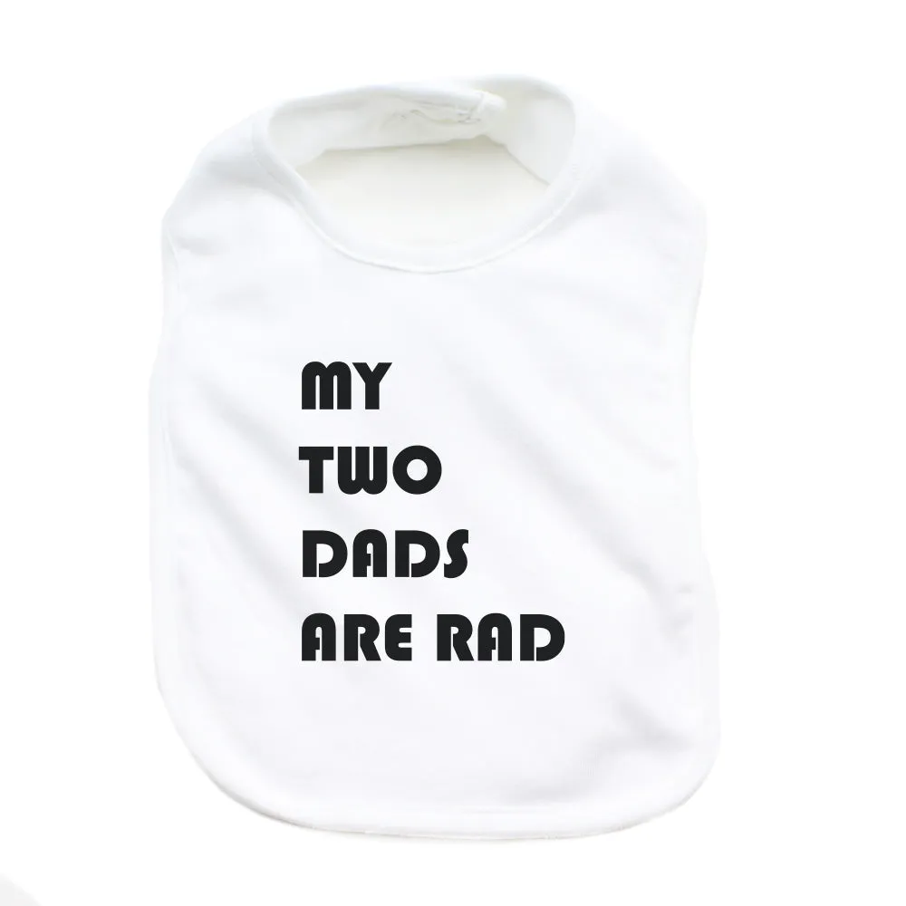 Father's Day My Two Dads Are Rad Unisex Newborn Baby Soft 100% Cotton Bibs